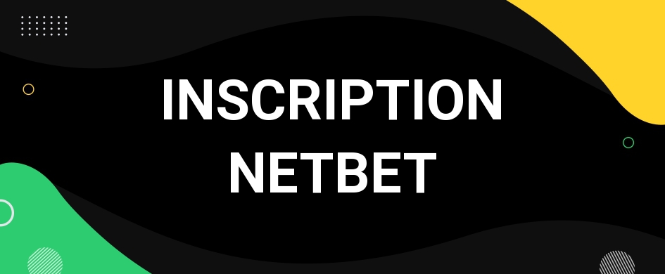 inscription netbet