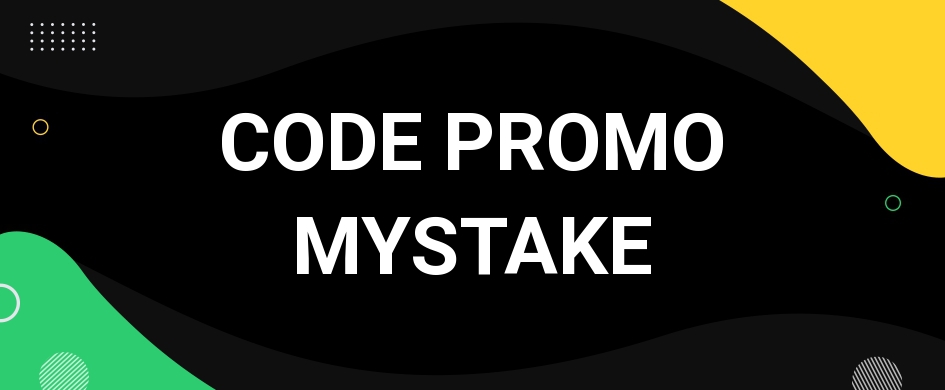 code promo mystake